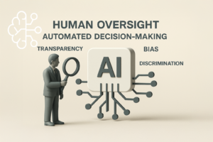EDPS: So gelingt wirksame menschliche Aufsicht bei automatisierten Entscheidungssystemen